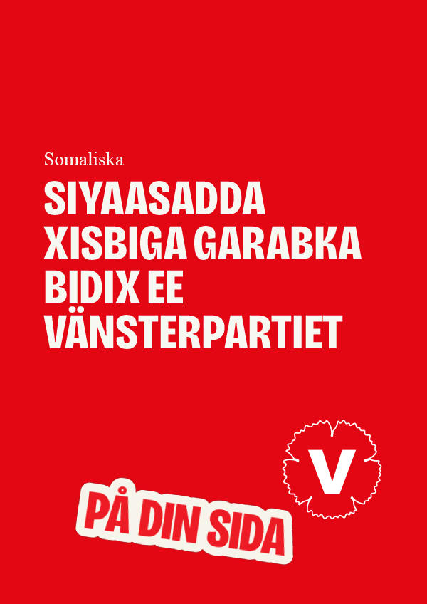 Somaliska SIYAASADDA XISBIGA GARABKA BIDIX EE VÄNSTERPARTIET PÅ DIN SIDA