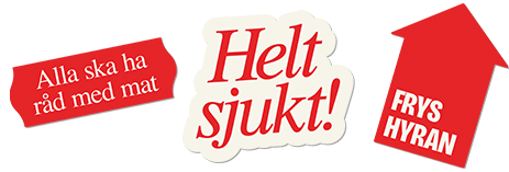 Alla ska ha råd med mat, Helt sjukt!, Frys hyran